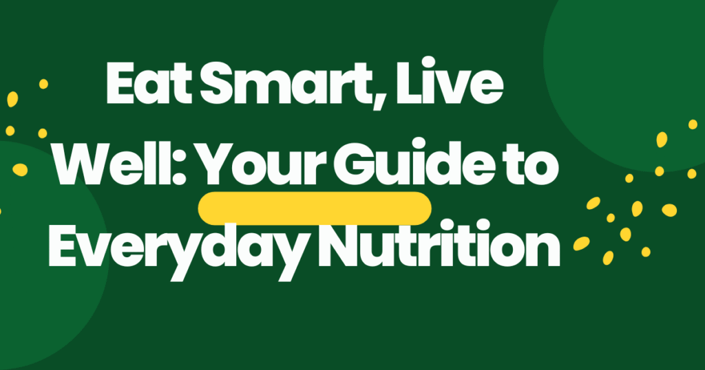General Nutrition & Healthy Eating